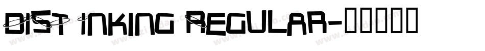 DIST Inking Regular字体转换